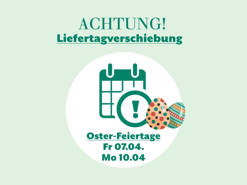 Featured image for “Liefertagverschiebungen Ostern 2023”